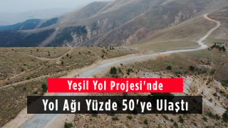 Yeşil Yol Projesi'nde Yol Ağı Yüzde 50'ye Ulaştı