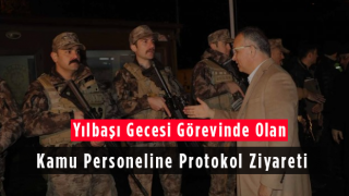 Yılbaşı Gecesi Görevinde Olan Kamu Personeline Protokol Ziyareti