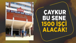 ÇAYKUR, 1000-1500 Mevsimlik İşçi Alacak!