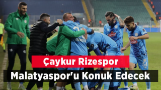 Çaykur Rizespor Malatyaspor'u Konuk Edecek