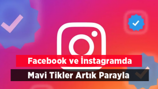 Facebook ve Instagram'da ücretli mavi tik dönemi başlıyor