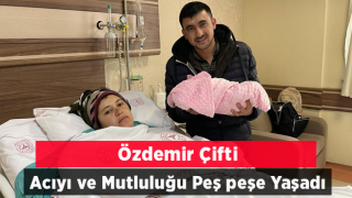 Özdemir Çifti Acı ve Mutluluğu Peş Peşe Yaşadı