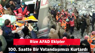 Rize AFAD ekibi enkaz altında kalan kadını 100 saat sonra kurtardı