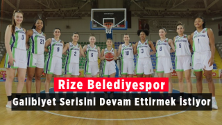 Rize Belediyespor Galibiyet Serisini Devam Ettirmek İstiyor