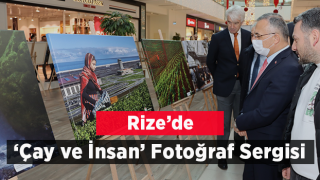 Rize'de 'Çay ve İnsan' Fotoğraf Sergisi