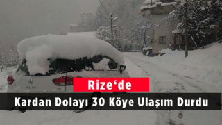 Rize'de Kardan Dolayı 30 Köye Ulaşım Durdu