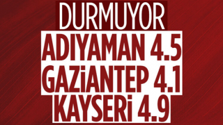 Adıyaman, Gaziantep ve Kayseri'de depremler yaşandı