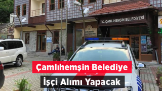 Çamlıhemşin İlçe Belediyesi, 3 geçici işçi alacak