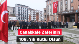 Çanakkale Zaferinin 108. Yıl Dönümü