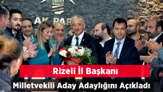 Muğla Ak Parti İ̇l Başkanı Rizeli Kadem Mete, Milletvekili Aday Adaylığını Açıkladı