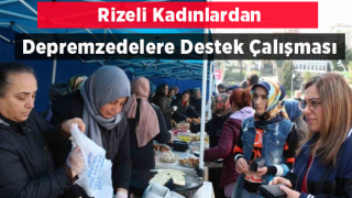 Rizeli kadınlardan depremzedelere destek