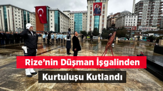 Rize'nin düşman işgalinden kurtuluşunun 105'inci yıl dönümü kutlandı