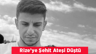 Rize’ye Şehit Ateşi Düştü