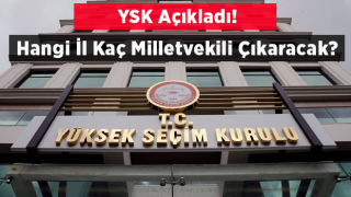 YSK illerin milletvekili sayılarını belirledi