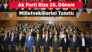 AK Parti 28. Dönem Rize Milletvekillerini Tanıttı