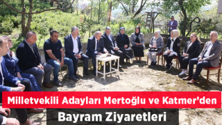 AK Parti Rize Milletvekili Adayları Mertoğlu ve Katmer’den Şehit Ailelerine Bayram Ziyareti