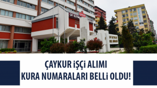 ÇAYKUR Mevsimlik İşçi Alımı Noter Kurası Numaraları Belli Oldu