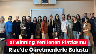 eTwinning Yenilenen Platformu "ESEP" Rize’de Öğretmenlerle Buluştu