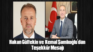 Hakan Gültekin ve Kemal Şamlıoğlu'dan Teşekkür Mesajı