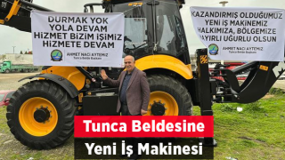 Tunca Belediyesine yeni bir İş Makinesi