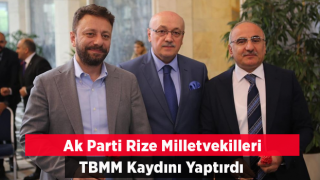 Ak Parti Rize Millevekilleri TBMM Kayıtlarını Yaptırdı.