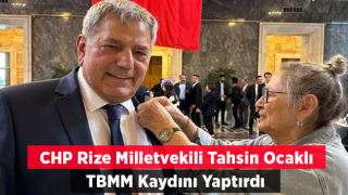 CHP Rize Milletvekili Tahsin Ocaklı TBMM Kaydını Yaptırdı.