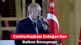 Cumhurbaşkanı Erdoğan'ın 2023 Balkon Konuşması