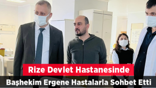 Rize Devlet Hastanesi’nde Hastalarla Hasbihal