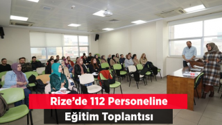 Rize’de 112 personeli için “Kadına Yönelik Aile İçi Şiddetle Mücadelede” eğitimi düzenlendi