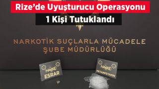 Rize’de Uyuşturucu Operasyonu: 1 Kişi Tutuklandı