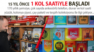 15 yıl önce bir kol saatiyle başlayan serüven!