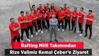 Rafting Milli Takımından Rize Valisi Çeber’e ziyaret