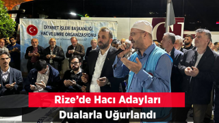 Rize’de hacı adayları dualarla kutsal topraklara uğurlandı