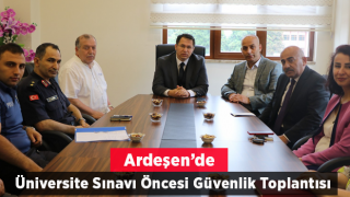 Üniversite Sınavı Öncesi Güvenlik Toplantısı