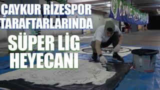 Çaykur Rizespor’lu taraftarlar Süper Lig için hazırlıklara başladı