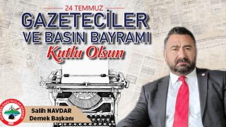 Dernek Başkanı Navdar’dan 24 Temmuz Gazeteciler ve Basın Bayramı Mesajı