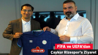 FİFA ve UEFA'dan Çaykur Rizespor'a Ziyaret