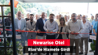 Newarise Hotel Rize’de Hizmete Girdi