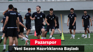 Pazarspor yeni sezon hazırlıklarına başladı