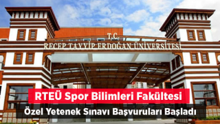 RTEÜ Spor Bilimleri Fakültesi Özel Yetenek Sınavı Başvuruları Başladı