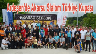 Ardeşen’de Akarsu Slalom Türkiye Kupası