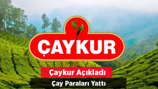 Çaykur, Haziran ayı çay paralarını üreticilerin hesaplarına aktardı