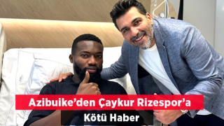 Çaykur Rizespor’da Azubuike En Az 6 Ay Yok