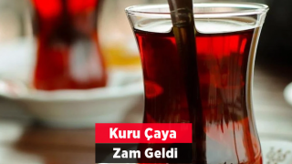 Kuru çaya zam geldi