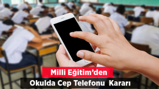 Milli Eğitim Bakanlığı'ndan okullarda cep telefonu kararı