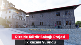 Rize'de Kültür Sokağı Projesi