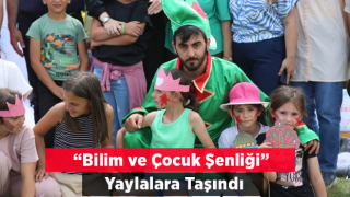 Yaylada "Bilim ve Çocuk Şenliği" gerçekleştirildi