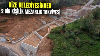 Rize’ye 2 bin kişilik yeni mezarlık alanı