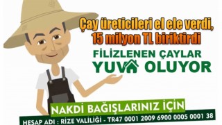 Çay üreticileri el ele verdi, 15 milyon TL biriktirdi