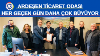 ARDEŞEN TİCARET ODASI HER GEÇEN GÜN DAHA ÇOK BÜYÜYOR